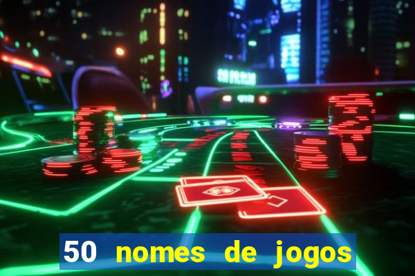 50 nomes de jogos com bola